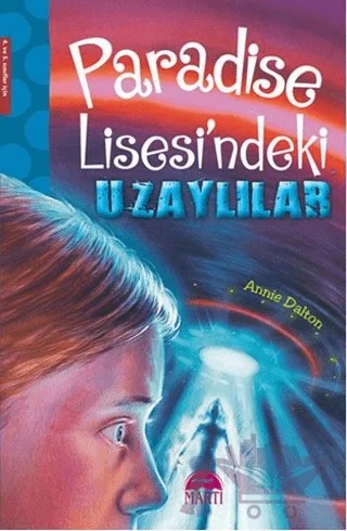 Paradise Lisesindeki Uzaylılar – Annie Dalton – Martı Yayınları kitap kapağı