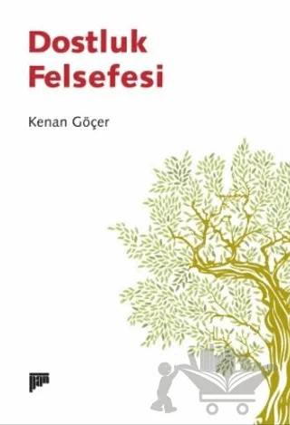 Dostluk Felsefesi – Kenan Göçer – Pan Yayıncılık kitap kapağı