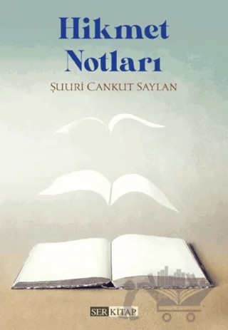 Hikmet Notları – Şuuri Cankut Saylan – Erkam Yayınları kitap kapağı