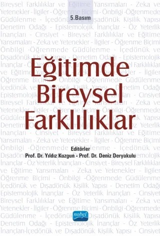 Eğitimde Bireysel Farklılıklar – Yıldız KUZGUN, Deniz Deryakulu, Ali Şimşek, Binnur Yeşilyaprak, Balaban Salı, Metin Pişkin, Fatma Hazır Bıkmaz, Berrin Eylen Özyurt – Nobel Akademik Yayıncılık kitap kapağı