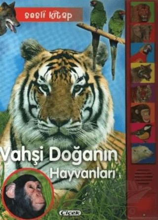 Vahşi Doğanın Hayvanları Sesli Kitap – Kolektif – Çiçek Yayıncılık kitap kapağı