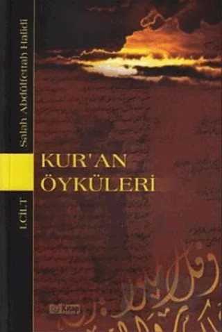 Kur’an Öyküleri 1. Cilt – Salah Abdulfettah Halidi – Kitap Dünyası Yayınları kitap kapağı