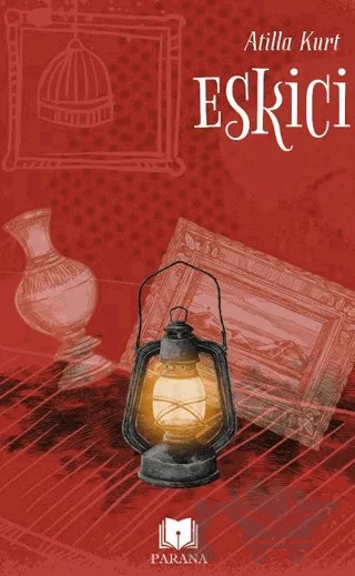 Eskici – Atilla Kurt – Parana Yayınları kitap kapağı