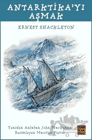 Antarktika'yı Aşmak – Ernest Shackleton – Kaknüs Genç kitap kapağı