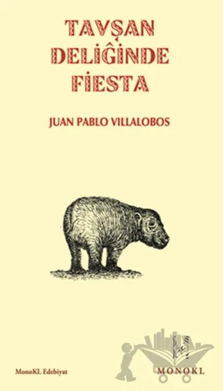 Tavşan Deliğinde Fiesta – Juan Pablo Villalobos – MonoKL Yayınları kitap kapağı