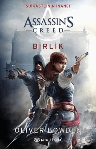 Birlik – Oliver Bowden – Epsilon Yayınevi kitap kapağı