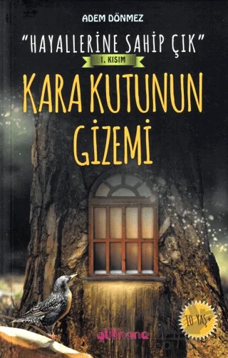 “Hayallerine Sahip Çık” 1. Kısım Kara Kutunun Gizemi – Adem Dönmez – Gülhane Yayınları kitap kapağı