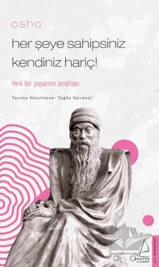 Osho - Her Şeye Sahipsiniz Kendiniz Hariç! – Tuğba Sarıünal – Destek Yayınları kitap kapağı