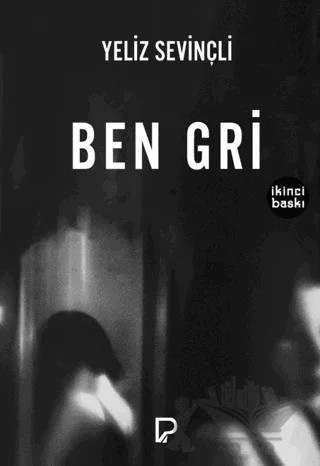 Ben Gri – Yeliz Sevinçli – Paşa Yayınları kitap kapağı