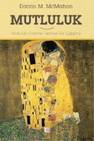 Mutluluk – Darrin M. McMahon – E Yayınları kitap kapağı