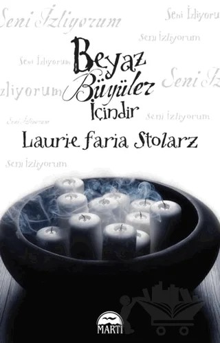 Beyaz Büyüler İçindir – Laurie Faria Stolarz – Martı Yayınları kitap kapağı