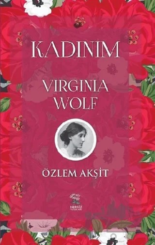 Kadınım - Virginia Wolf – Özlem Akşit – Nergiz Yayınları kitap kapağı