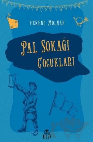 Pal Sokağı Çocukları – Ferenc Molnar – Final Kültür Sanat Yayınları kitap kapağı