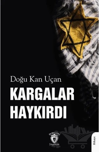 Kargalar Haykırdı – Doğu Kan Uçan – Dorlion Yayınları kitap kapağı
