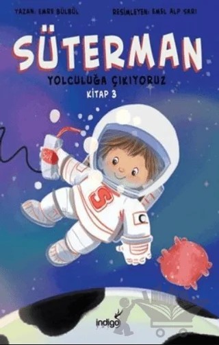 Süterman Yolculuğa Çıkıyoruz Kitap 3 – Emre Bülbül – İndigo Çocuk kitap kapağı