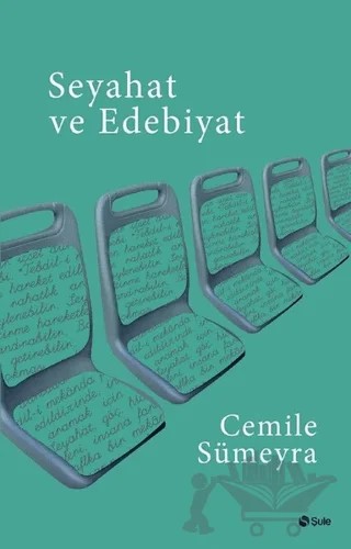 Seyahat ve Edebiyat – Cemile Sümeyra – Şule Yayınları kitap kapağı