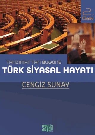 Tanzimat’tan Bugüne Türk Siyasal Hayatı – Cengiz Sunay – Sayda Yayınları kitap kapağı