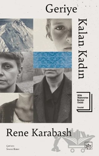 Geriye Kalan Kadın – Rene Karabash – İthaki Yayınları kitap kapağı
