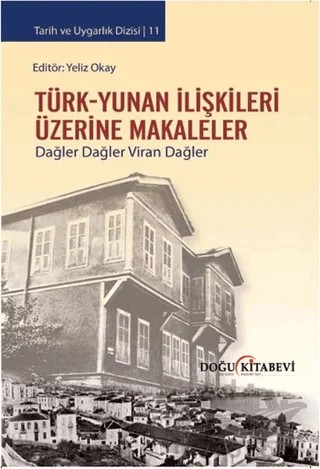 Türk-Yunan İlişkileri Üzerine Makaleler – Yeliz Okay – Doğu Kitabevi kitap kapağı
