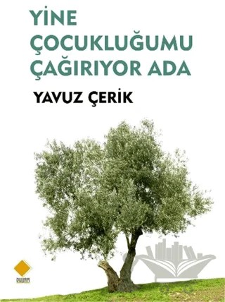 Yine Çocukluğumu Çağırıyor Ada – Yavuz Çerik – Duvar Kitabevi kitap kapağı