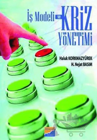 İş Modeli ve Kriz Yönetimi – Haluk Korkmazyürek – Siyasal Kitabevi kitap kapağı