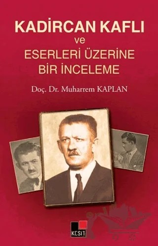 Kadircan Kaflı ve Eserleri Üzerine Bir İnceleme – Muharrem Kaplan – Kesit Yayınları kitap kapağı
