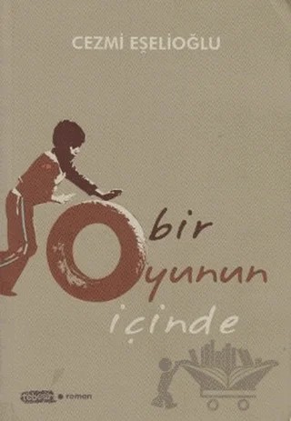 Bir Oyunun İçinde – Cezmi Eşelioğlu – Tebeşir Yayınları kitap kapağı