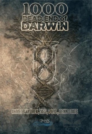 1000 Dead End of Darwin – Ahmet AKYÜREK, M. S., Penn State, Ph. D. – Liman Yayınevi kitap kapağı