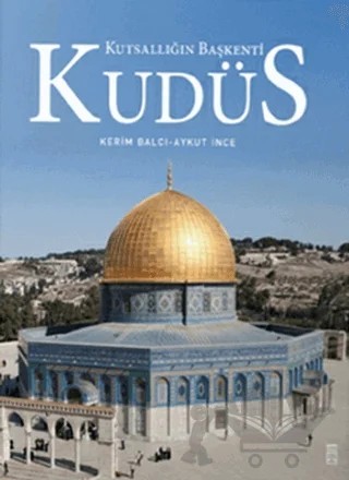 Kudüs – Aykut İnce, Kerim Balcı – Timaş Yayınları kitap kapağı
