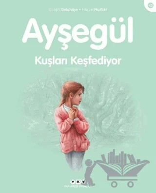Ayşegül Kuşları Keşfediyor – Gilbert Delahaye, Marcel Marlier – Yapı Kredi Yayınları kitap kapağı