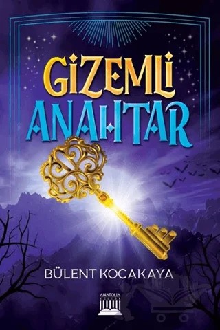 Gizemli Anahtar – Bülent Kocakaya – Anatolia Kitap kitap kapağı