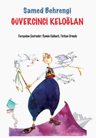 Güvercinci Keloğlan – Samed Behrengi – Kaynak Çocuk Yayınları kitap kapağı