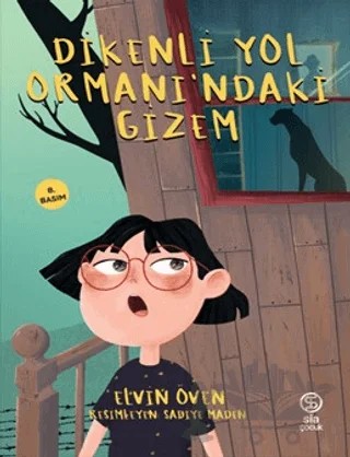 Dikenli Yol Ormanı'ndaki Gizem – Elvin Öven – Sia Kitap kitap kapağı