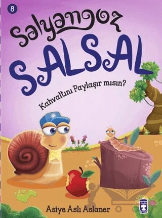 Salyangoz Salsal - Kahvaltını Paylaşır Mısın ? – Asiye Aslı Aslaner – Timaş Çocuk kitap kapağı
