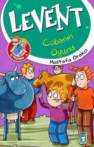 Çobanın Oyunu - Levent – Mustafa Orakçı – Timaş Çocuk kitap kapağı