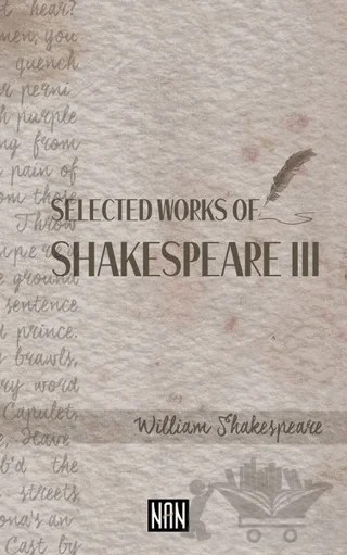 Selected Works of Shakespeare III – William Shakespeare – Nan Kitap kitap kapağı
