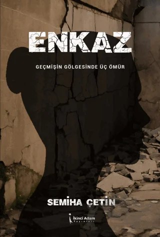 Enkaz – Semiha Çetin – İkinci Adam Yayınları kitap kapağı