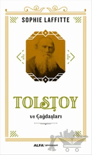 Tolstoy ve Çağdaşları – Sophie Laffitte – Alfa Yayınları kitap kapağı