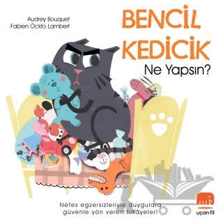 Bencil Kedicik Ne Yapsın? – Audrey Bouquet, Fabien Öckto Lambert – Uçan Fil Yayınları kitap kapağı