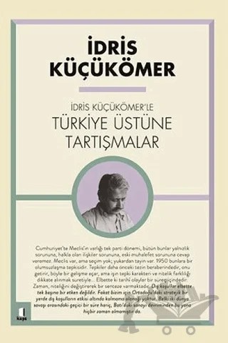 İdris Küçükömer'le Türkiye Üstüne Tartışmalar – İdris Küçükömer – Kapı Yayınları kitap kapağı