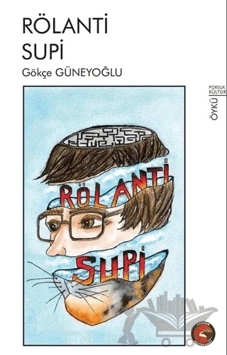 Rölanti Supi – Gökçe Güneyoğlu – Porsuk Kültür Yayıncılık kitap kapağı