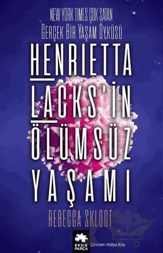 Henrietta Lacks’in Ölümsüz Yaşamı – Rebecca Skloot – Eksik Parça Yayınları kitap kapağı