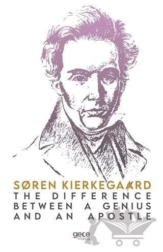 The Difference Between a Genius and an Apostle – Soren Kierkegaard – Gece Kitaplığı kitap kapağı