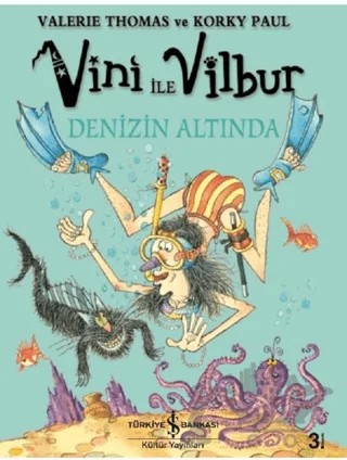 Vini ile Vilbur Denizin Altında – Valerie Thomas – İş Bankası Kültür Yayınları kitap kapağı