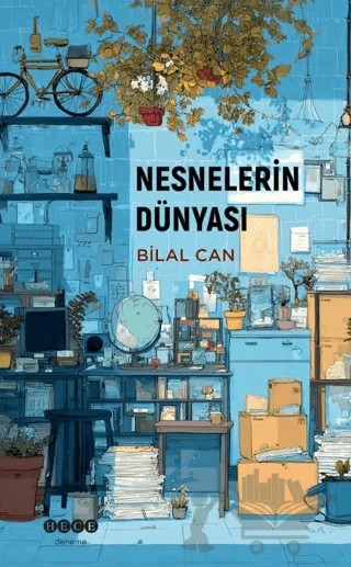 Nesnelerin Dünyası – Bilal Can – Hece Yayınları kitap kapağı