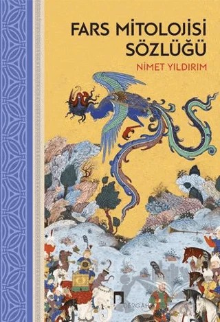 Fars Mitolojisi Sözlüğü – Nimet Yıldırım – Dergah Yayınları kitap kapağı