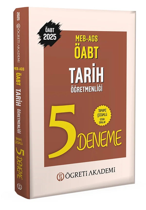 2025 MEB AGS ÖABT Tarih Öğretmenliği Tamamı Çözümlü 5 Deneme – Değerli Öğretmen Arkadaşlarımız – Öğreti Akademi kitap kapağı