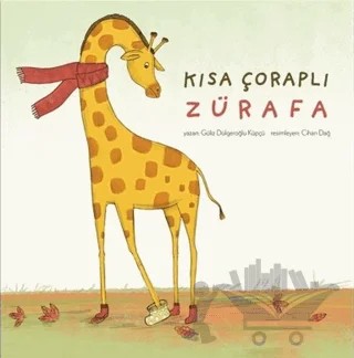 Kısa Çoraplı Zürafa – Güliz Dülgeroğlu Küpçü – MEAV Yayıncılık kitap kapağı