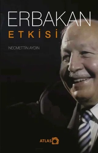 Erbakan Etkisi – Necmettin Aydın – Atlas Kitap kitap kapağı