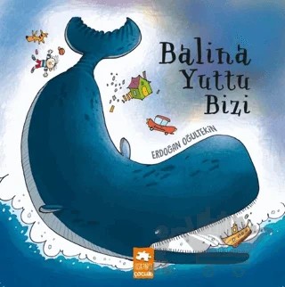 Balina Yuttu Bizi – Erdoğan Oğultekin – Eksik Parça Yayınları kitap kapağı